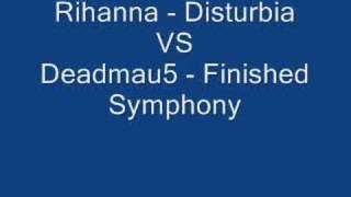 Deadmau5  Finished Symphony Vs Rihanna Disturbia Bootleg [upl. by Gylys]