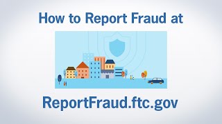 How to Report Fraud at ReportFraudftcgov  Federal Trade Commission [upl. by Meehan]