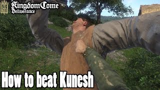 How To Beat Kunesh  Kingdom Come Deliverance [upl. by Atteloiv340]