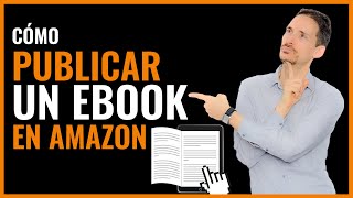 ✅Cómo PUBLICAR un EBOOK en Amazon KDP🔴 [upl. by Ecnahc249]