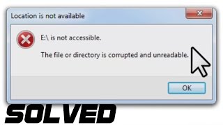 SOLVED  The File Or Directory Is Corrupted Or Unreadable  Hard Drive Wont Open [upl. by Yllrebmik320]