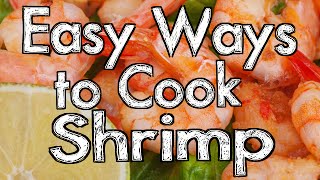 Easy Ways to Cook Shrimp [upl. by Innad]