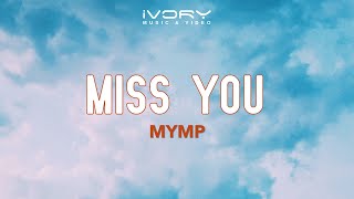 MYMP  Miss You Official Lyric Video [upl. by Bertrando]