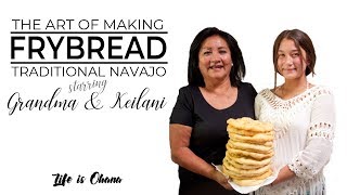 How to Make Traditional Navajo Frybread With Grandma [upl. by Oleta]