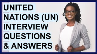 UNITED NATIONS UN INTERVIEW QUESTIONS amp ANSWERS UNICEF Competency Based Interview Questions [upl. by Eimat]