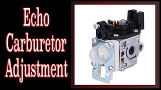 Echo 2 Stroke Carburetor Adjustment  For Beginners [upl. by Jere531]