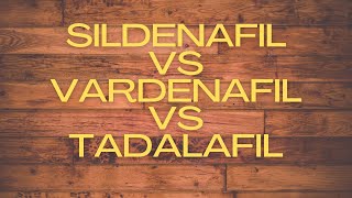 sildenafil vs vardenafil vs tadalafil [upl. by Eemla]