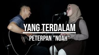 YANG TERDALAM  PETERPAN quotNOAHquot LIVE COVER INDAH YASTAMI [upl. by Nakada723]