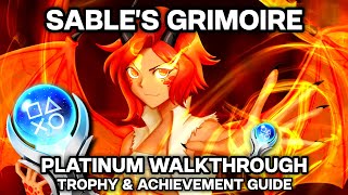 Sables Grimoire Platinum Walkthrough 🏆 Trophy amp Achievement Guide [upl. by Woolcott990]