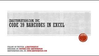 How to Create Code 39 Barcodes in Excel [upl. by Furtek894]