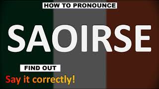 How to Pronounce SAOIRSE CORRECTLY [upl. by Greggs]