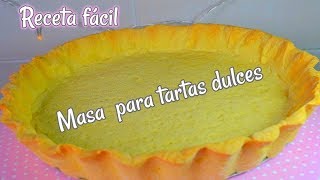 Masa para tartas dulces RECETA FACIL [upl. by Anselmo]