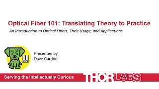 Optical Fiber 101 Translating Theory to Practice [upl. by Oinegue]