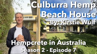 Culburra Hemp Beach House Hempcrete in Australia S2 E7 [upl. by Dannel]