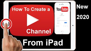 How To Make A YouTube Channel From iPad 2020 New [upl. by Aniri]