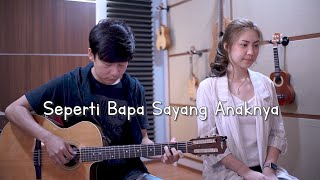 Seperti Bapa Sayang Anaknya  Julita Manik  Cover by NY7 Nadia amp Yoseph [upl. by Pengelly833]