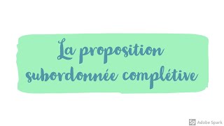 La proposition subordonnée complétive [upl. by Sparks909]