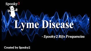 Lyme Disease  Spooky2 Rife Frequencies [upl. by Oznecniv351]