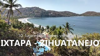 10 lugares qué visitar en Ixtapa  Zihuatanejo [upl. by Maryanne]