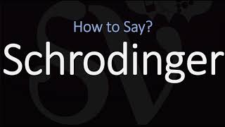 How to Pronounce Schrodinger CORRECTLY [upl. by Elwyn]