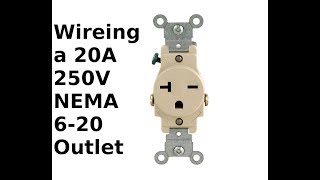 Wiring a 20A 250V NEMA 6 20 Outlet [upl. by Hillier695]