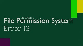 Linux File Permissions  Ubuntu 2004  chmod  chown  Error 13 Permission denied [upl. by Ynneh]