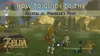 Breath of the Wild  Recital at Warblers Nest Quest Guide [upl. by Broder13]