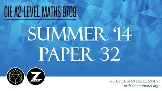 CIE A2 Maths 9709  S14 P32  Solved Past Paper [upl. by Aradnahc224]