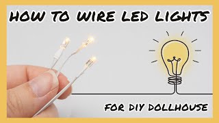 How To Wire LED Lights For DIY Dollhouses [upl. by Anahc]