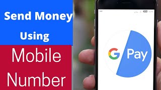 Google Pay Send Money Using Mobile Number  Gpay Mobile Number Money Transfer [upl. by Sacken]