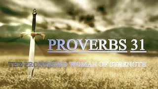 Proverbs 31  The Prophesied Woman of Strength [upl. by Aicined623]