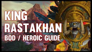 King Rastakhan Normal  Heroic Guide  FATBOSS [upl. by Sirraj114]