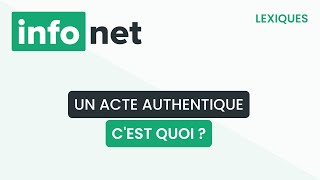 Un acte authentique cest quoi  définition aide lexique tuto explication [upl. by Limemann]