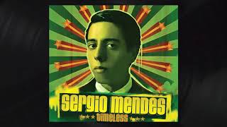 Sérgio Mendes  Timeless Official Audio [upl. by Doll757]