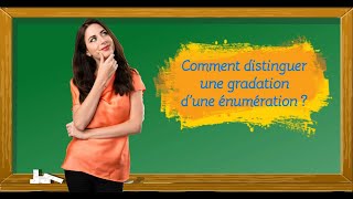 Comment distinguer une gradation dune énumération [upl. by Annoyi]