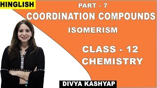 Coordination Compounds  Class 12 Chemistry  Isomerism  iWiz Divya [upl. by Darrow]