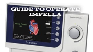 GUIDE TO OPERATE IMPELLA [upl. by Sirovat345]