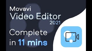 Movavi Video Editor  Tutorial for Beginners in 11 MINUTES  2021 Updated [upl. by Etiuqal]