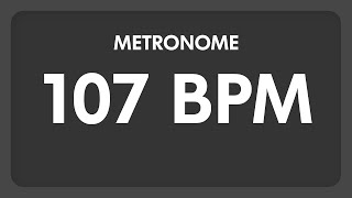 107 BPM  Metronome [upl. by Oap]