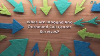 What are Inbound and Outbound Call Center Services [upl. by Nauqyaj310]