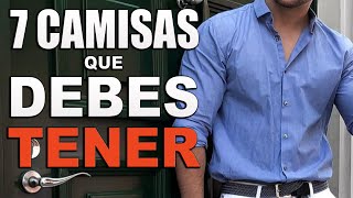 7 Camisas Que TODO HOMBRE Debe Tener Y Como Vestirlas  Misaglez Lifestyle [upl. by Pish]