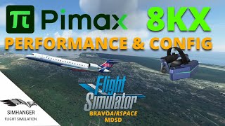 PIMAX 8KX VR Headset Microsoft Flight Simulator  Config and Performance Review [upl. by Alehcim478]