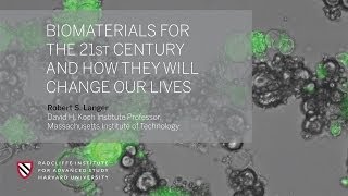 Robert S Langer Biomaterials for the 21st Century  Radcliffe Institute [upl. by Eilatam56]