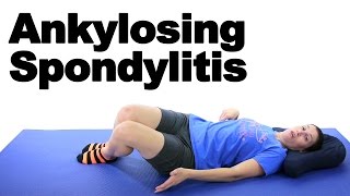 Ankylosing Spondylitis Stretches amp Exercises  Ask Doctor Jo [upl. by Inilam]