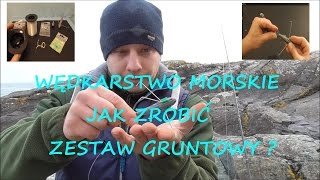 Wędkarstwo Morskie I Jak zrobić Zestaw Gruntowy  I Poradnik wędkarski [upl. by Ilyssa]