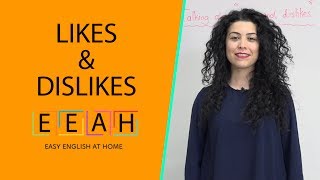 English for Beginners 26 Likes amp Dislikes  Easy English at Home [upl. by Iur]