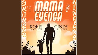 MAMA EYENGA [upl. by Trocki]