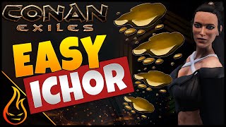 How To Get Ichor Fast And Easy Conan Exiles 2020 [upl. by Jeannine]