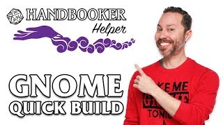 Handbooker Helper Gnome Quick Build [upl. by Dleifxam960]