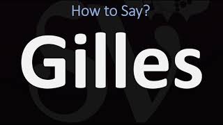 How to Pronounce Gilles CORRECTLY [upl. by Anitsirhc]